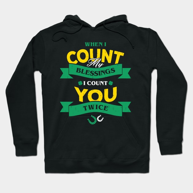 Count My Blessings - St Patricks Day Hoodie by yaros